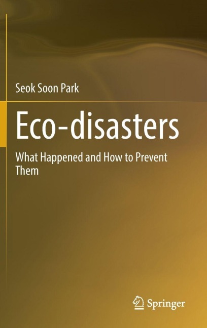 Eco-disasters: What Happened and How to Prevent Them