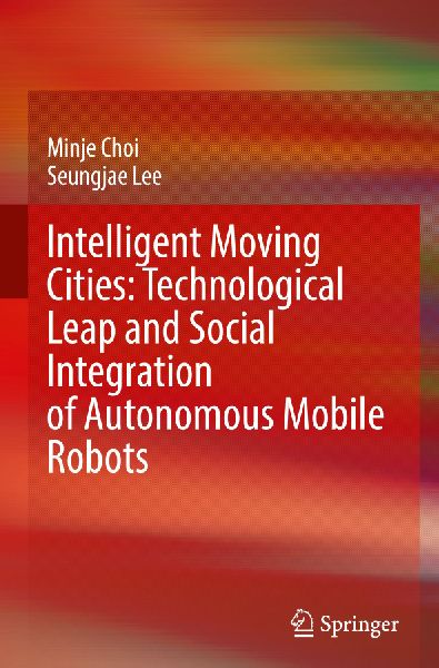 Intelligent Moving Cities: Technological Leap and Social Integration of Autonomous Mobile Robots