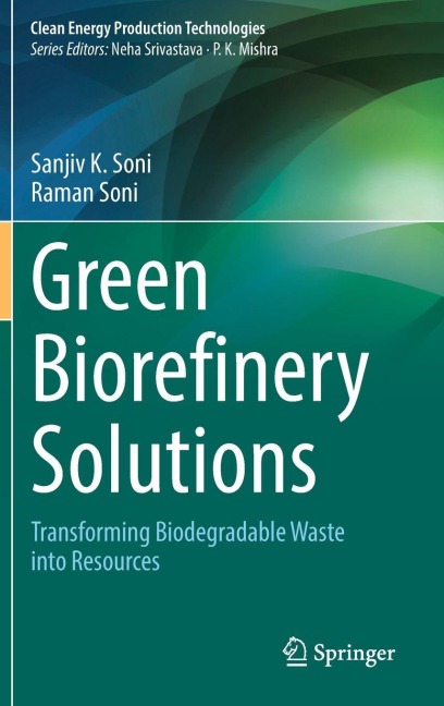 Green Biorefinery Solutions: Transforming Biodegradable Waste into Resources