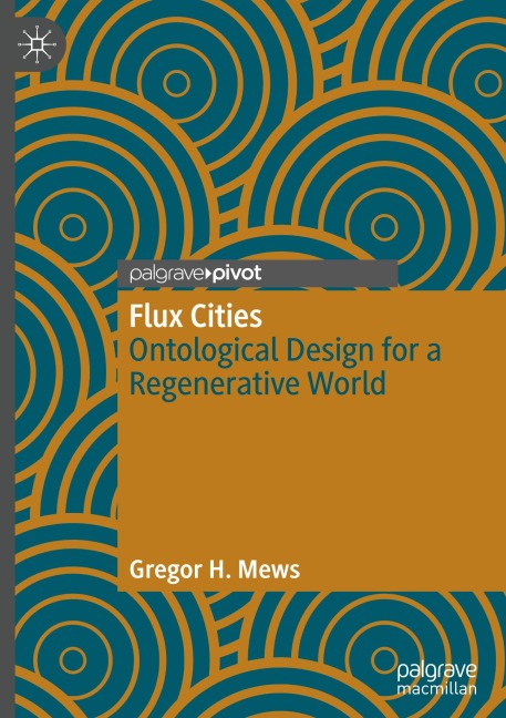 Flux Cities: Ontological Design for a Regenerative World