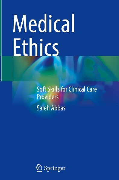 Medical Ethics: Soft Skills for Clinical Care Providers