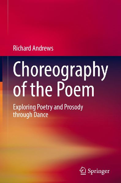Choreography of the Poem: Exploring Poetry and Prosody through Dance