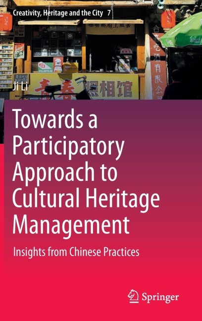 Towards a Participatory Approach to Cultural Heritage Management: Insights from Chinese Practices