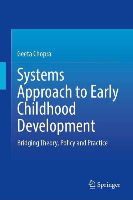 Systems Approach to Early Childhood Development: Bridging Theory, Policy and Practice