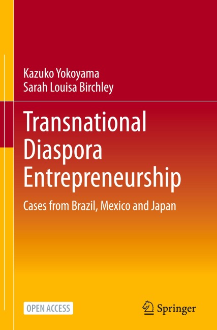Transnational Diaspora Entrepreneurship: Cases from Brazil, Mexico and Japan