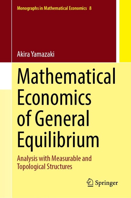 Mathematical Economics of General Equilibrium: Analysis with Measurable and Topological Structures