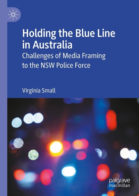 Holding the Blue Line in Australia: Challenges of Media Framing to the NSW Police Force