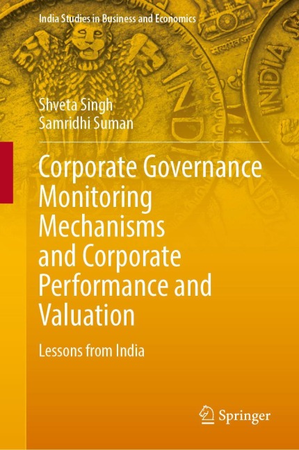 Corporate Governance Monitoring Mechanisms and Corporate Performance and Valuation: Lessons from India