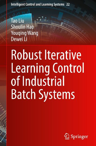 Robust Iterative Learning Control of Industrial Batch Systems