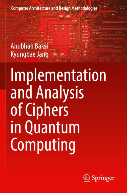 Implementation and Analysis of Ciphers in Quantum Computing