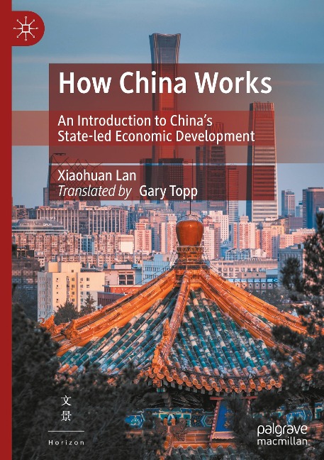 How China Works: An Introduction to China's State-led Economic Development