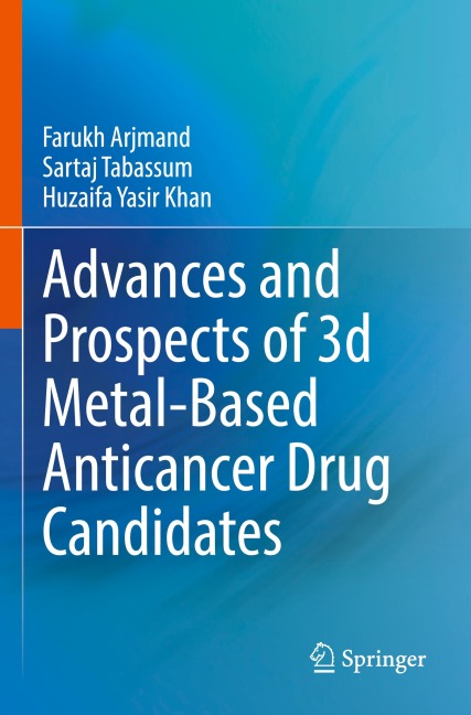 Advances and Prospects of 3-d Metal-Based Anticancer Drug Candidates