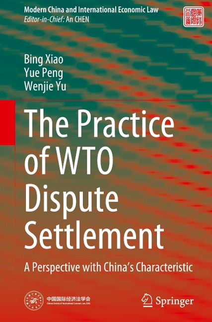 The Practice of WTO Dispute Settlement: A Perspective with Chinas Characteristic