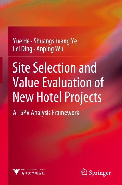 Site Selection and Value Evaluation of New Hotel Projects: A TSPV Analysis Framework