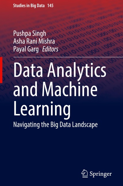 Data Analytics and Machine Learning: Navigating the Big Data Landscape