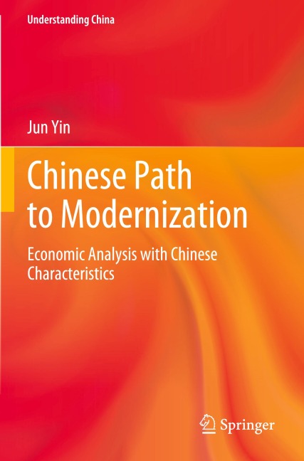Chinese Path to Modernization: Economic Analysis with Chinese Characteristics