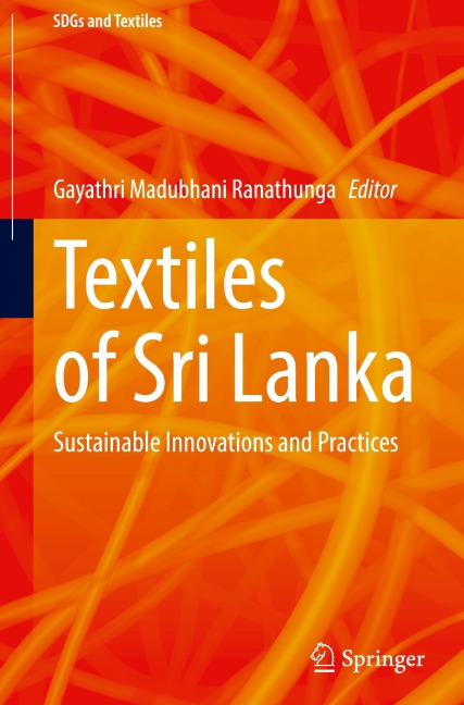 Textiles of Sri Lanka: Sustainable Innovations and Practices