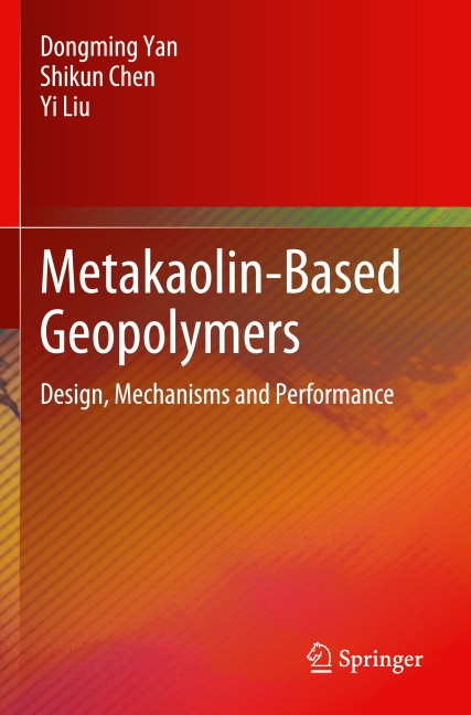 Metakaolin-Based Geopolymers: Design, Mechanisms and Performance