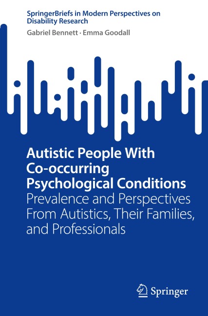 Autistic People With Co-occurring Psychological Conditions: Prevalence and Perspectives From Autistics, Their Families, and Professionals