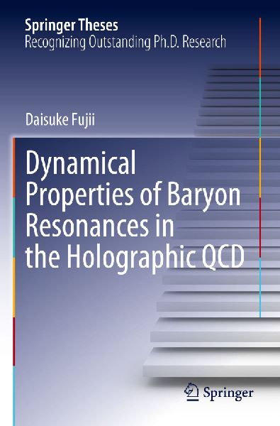 Dynamical Properties of Baryon Resonances in the Holographic QCD