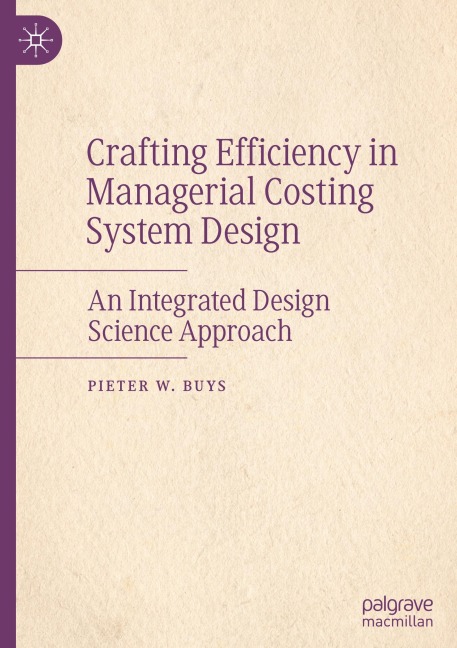 Crafting Efficiency in Managerial Costing System Design: An Integrated Design Science Approach