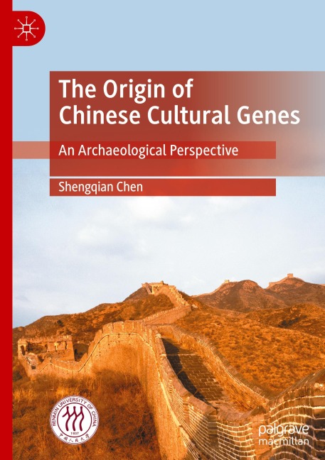 The Origin of Chinese Cultural Genes: An Archaeological Perspective