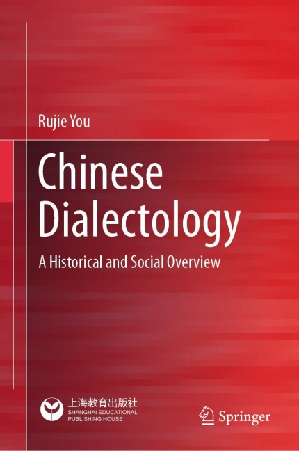 Chinese Dialectology: A Historical and Social Overview