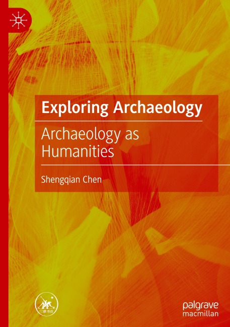 Exploring Archaeology: Archaeology as Humanities