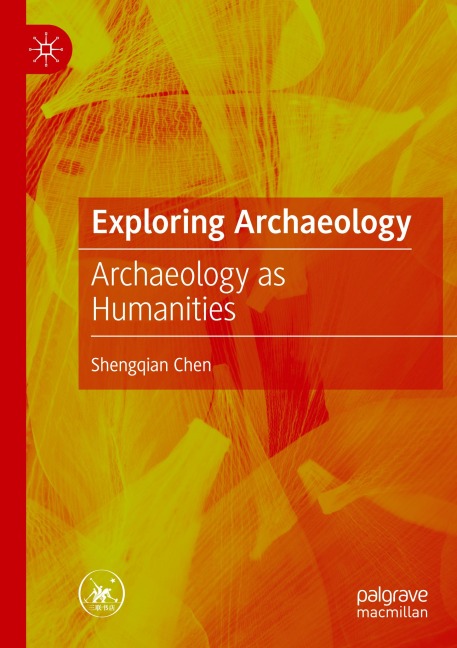 Exploring Archaeology: Archaeology as Humanities