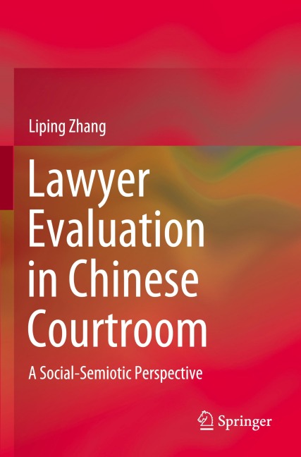Lawyer Evaluation in Chinese Courtroom: A Social-Semiotic Perspective