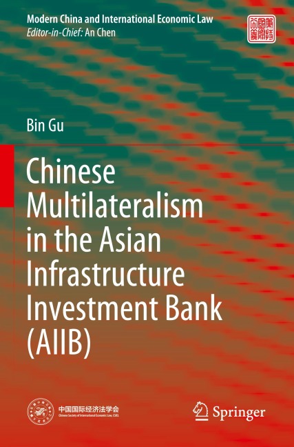 Chinese Multilateralism in the Asian Infrastructure Investment Bank (AIIB)