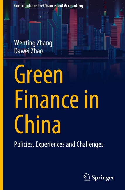 Green Finance in China: Policies, Experiences and Challenges