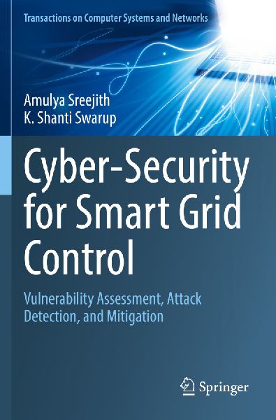 Cyber-Security for Smart Grid Control: Vulnerability Assessment, Attack Detection, and Mitigation
