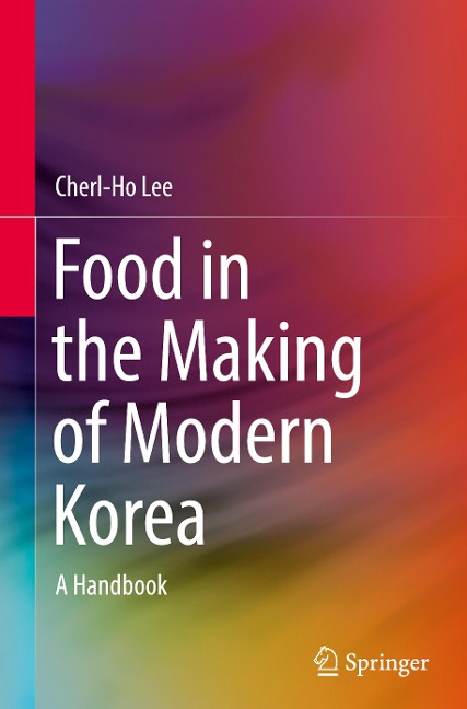 Food in the Making of Modern Korea: A Handbook