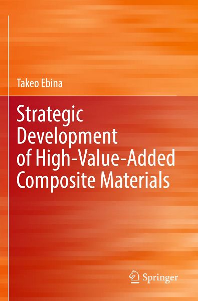 Strategic Development of High-Value-Added Composite Materials