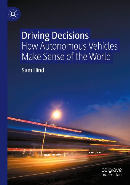 Driving Decisions: How Autonomous Vehicles Make Sense of the World