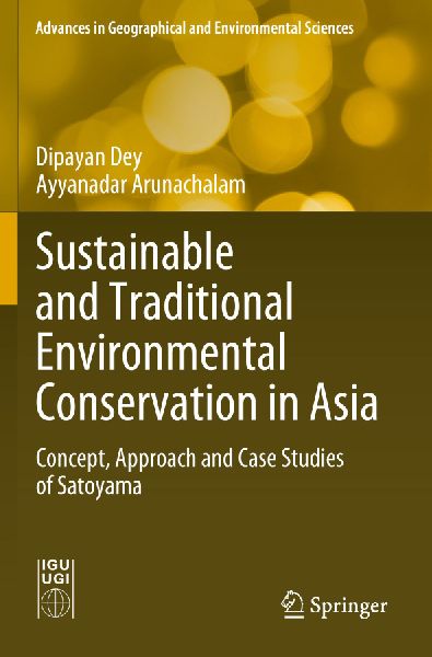 Sustainable and Traditional Environmental Conservation in Asia: Concept, Approach and Case Studies of Satoyama