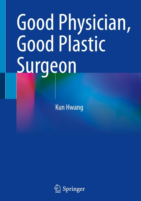 Good Physician, Good Plastic Surgeon