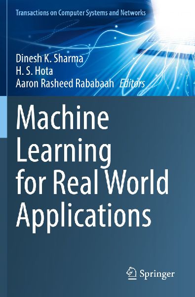 Machine Learning for Real World Applications