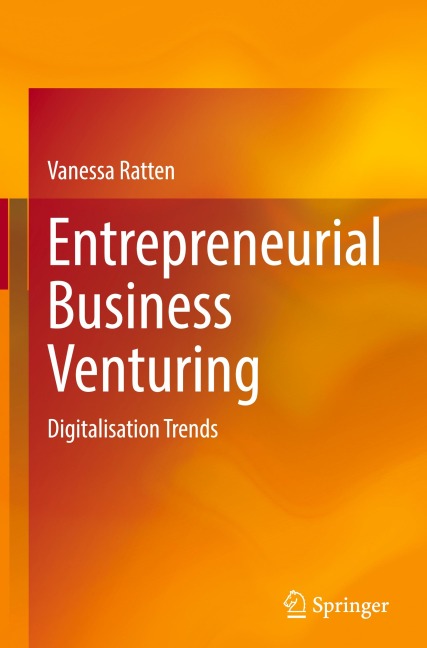 Entrepreneurial Business Venturing: Digitalisation Trends