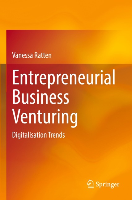 Entrepreneurial Business Venturing: Digitalisation Trends