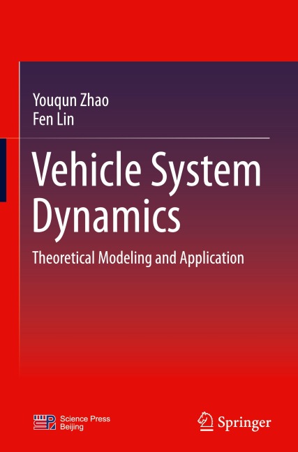 Vehicle System Dynamics: Theoretical Modeling and Application
