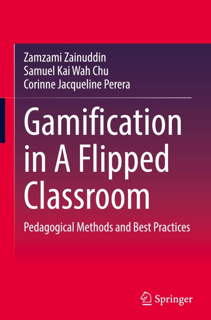 Gamification in A Flipped Classroom: Pedagogical Methods and Best Practices