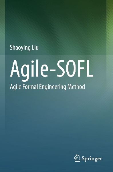 Agile-SOFL: Agile Formal Engineering Method