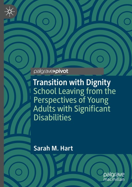 Transition with Dignity: School Leaving from the Perspectives of Young Adults with Significant Disabilities