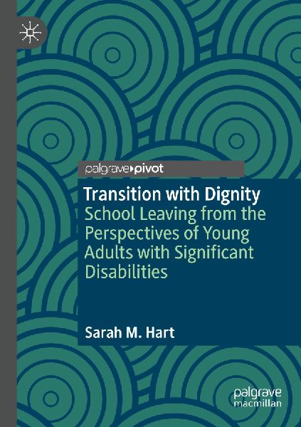 Transition with Dignity: School Leaving from the Perspectives of Young Adults with Significant Disabilities
