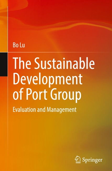 The Sustainable Development of Port Group: Evaluation and Management