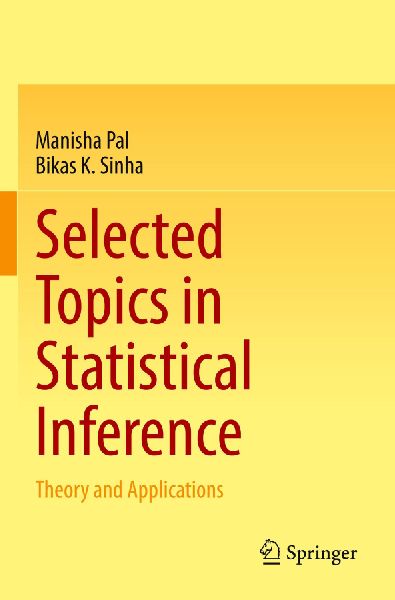 Selected Topics in Statistical Inference: Theory and Applications