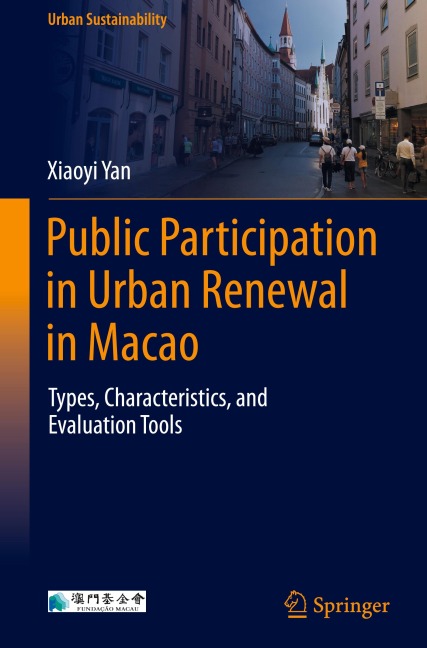 Public Participation in Urban Renewal in Macao: Types, Characteristics, and Evaluation Tools