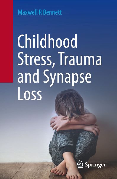 Childhood Stress, Trauma and Synapse Loss